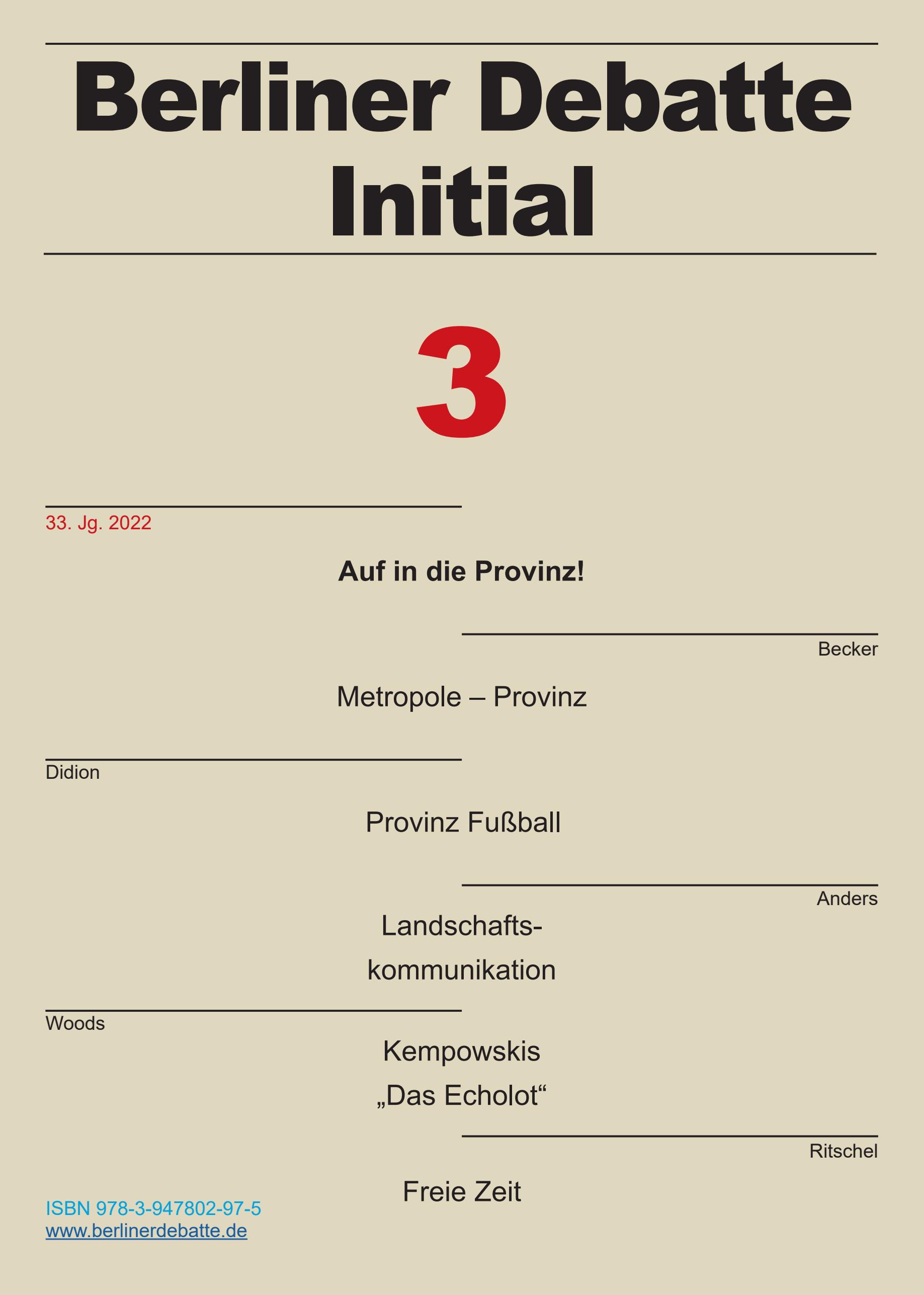 Berliner Debatte Initial 3: Auf in die Provinz!