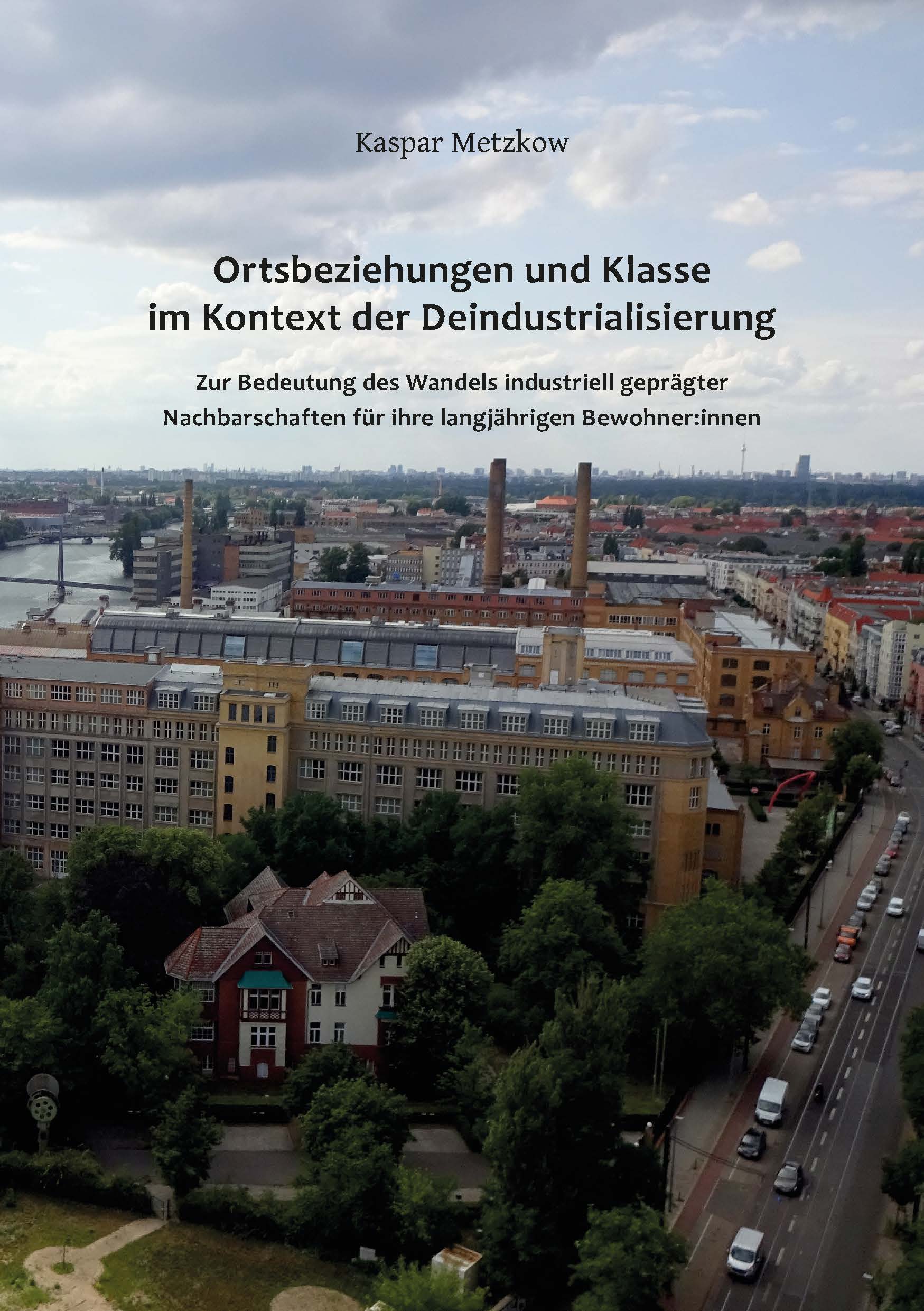 Ortsbeziehungen und Klasse im Kontext der Deindustrialisierung