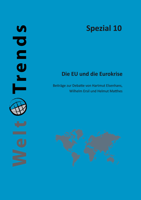 Die EU und die Eurokrise. Beiträge zur Debatte. WeltTrends Spezial 10, Cover